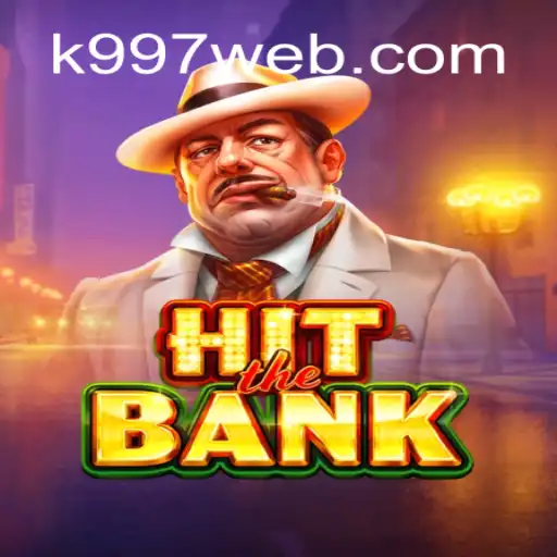 Descubra o Mundo Empolgante de HitTheBank com a Palavra-Chave k997